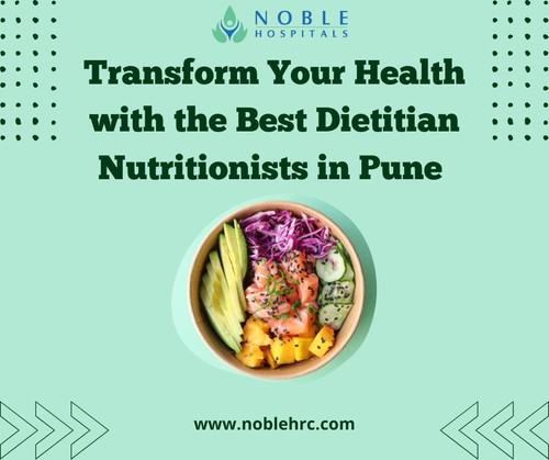 Transform Your Health with the Best Dietitian Nutritionists in Pune.jpg