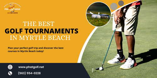 The Best Golf Tournaments in Myrtle Beach.jpg