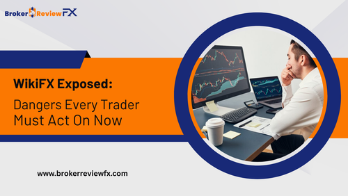 WikiFX Exposed Dangers Every Trader Must Act On Now.png