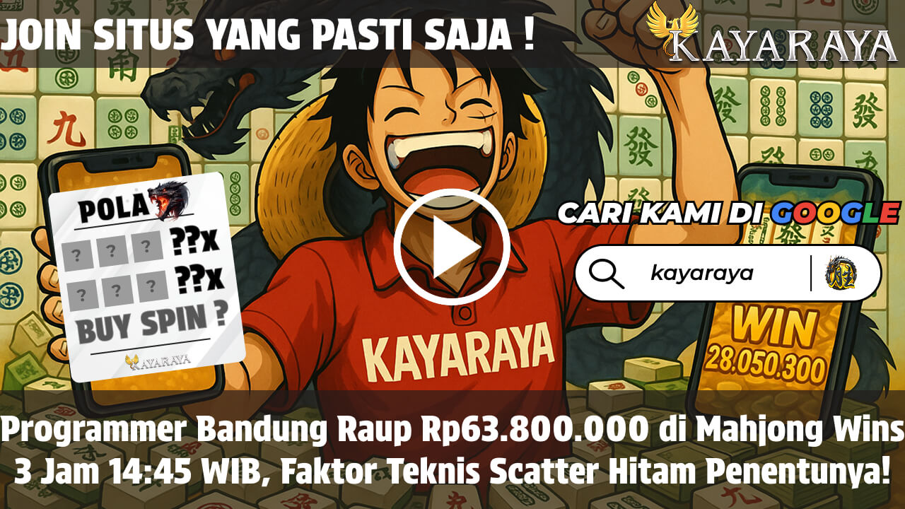 Programmer Bandung Raup Rp63.800.000 di Mahjong Wins 3 Jam 14:45 WIB, Faktor Teknis Scatter Hitam Penentunya!