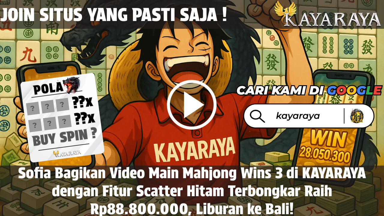 Sofia Bagikan Video Main Mahjong Wins 3 di KAYARAYA dengan Fitur Scatter Hitam Terbongkar Raih Rp88.800.000, Liburan ke Bali!