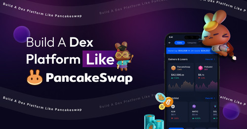 Build A Dex Platform Like Pancakeswap.jpg