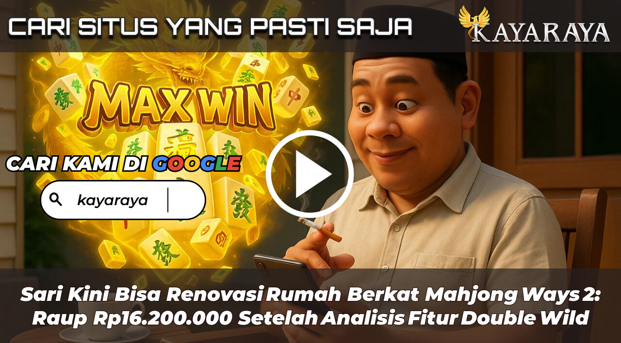 Sari Kini Bisa Renovasi Rumah Berkat Mahjong Ways 2: Raup Rp16.200.000 Setelah Analisis Fitur Double Wild