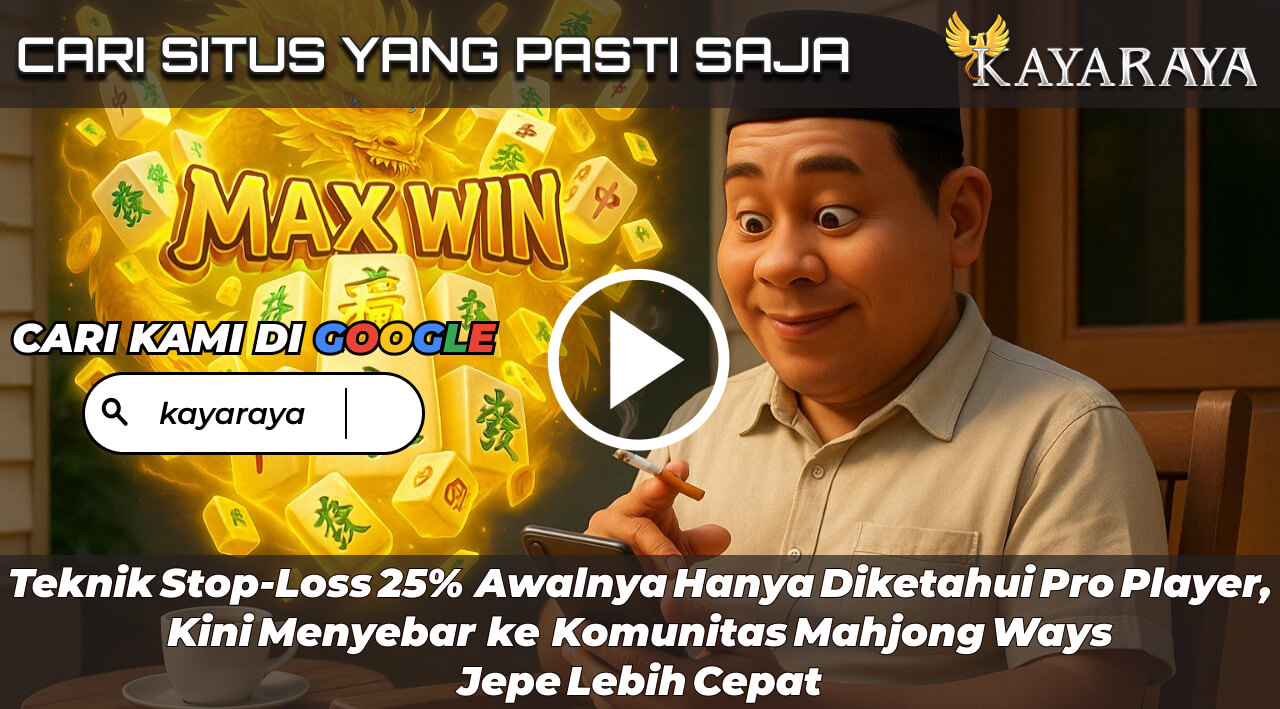 Teknik Stop‑Loss 25% Awalnya Hanya Diketahui Pro Player, Kini Menyebar ke Komunitas Mahjong Ways Jepe Lebih Cepat