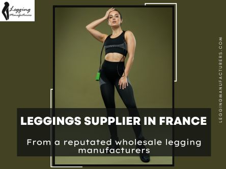 France-Based Leggings Supply for Growing Brands.jpg