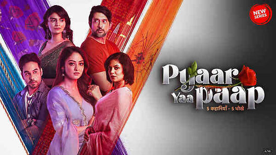 Pyaar Yaa Paap Shemaroome Ep1-5 Hot Series