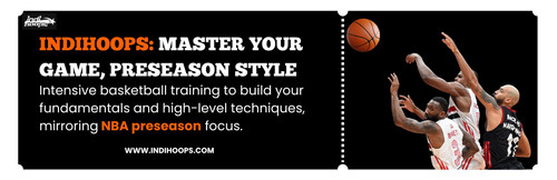 IndiHoops: Master Your Game, Preseason Style.jpg