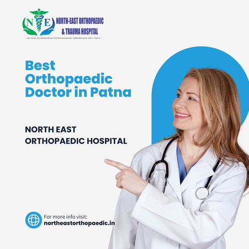 Best Orthopaedic Doctor in Patna: North East Orthopaedic Hospital.jpg
