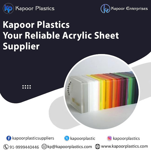 Kapoor Plastics: Top Acrylic Sheet Supplier in India – Durable, Lightweight & Versatile!.jpg