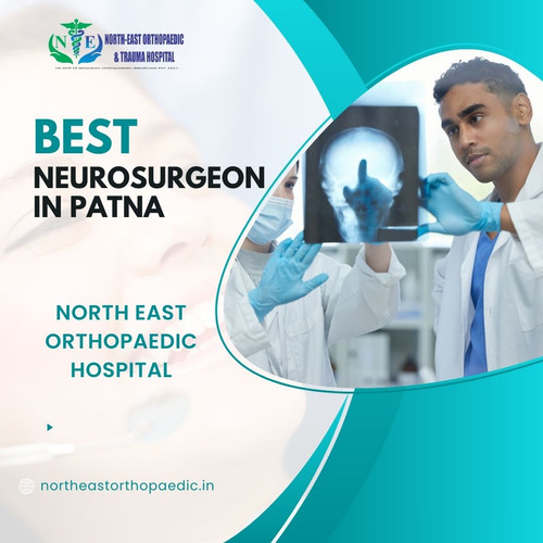 Best Neurosurgeon in Patna: North East Orthopaedic Hospital.jpg