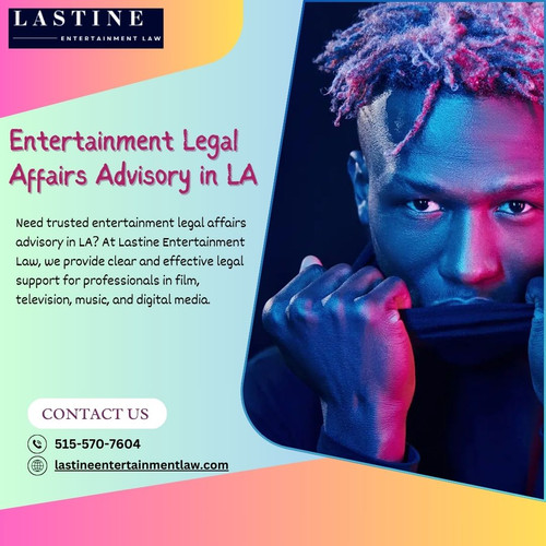 Your Guide to Entertainment Legal Affairs Advisory in LA.jpg