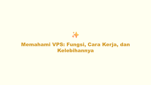 memahami vps fungsi cara kerja dan kelebihannya.png