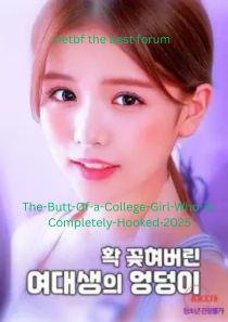 Butt Of a College Girl Who is Completely Hooked 2025 ki.jpg