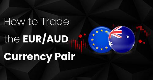 How to Trade the EUR/AUD Currency Pair.png