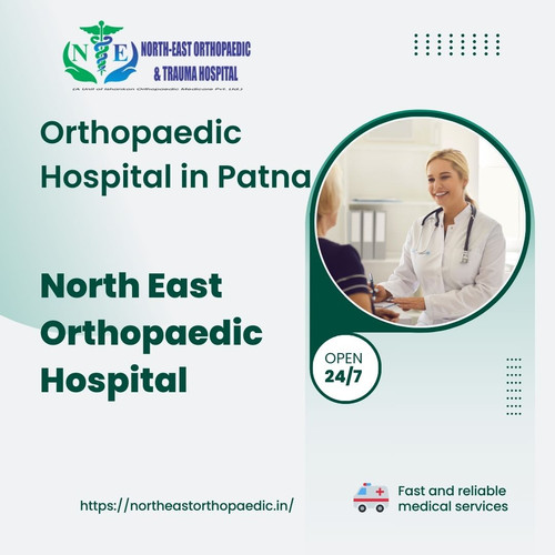 Best Orthopaedic Hospital in Patna: North East Orthopaedic Hospital.jpg