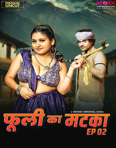 Phuli Ka Matka 2025 Moodx Ep2 Hot Series Download