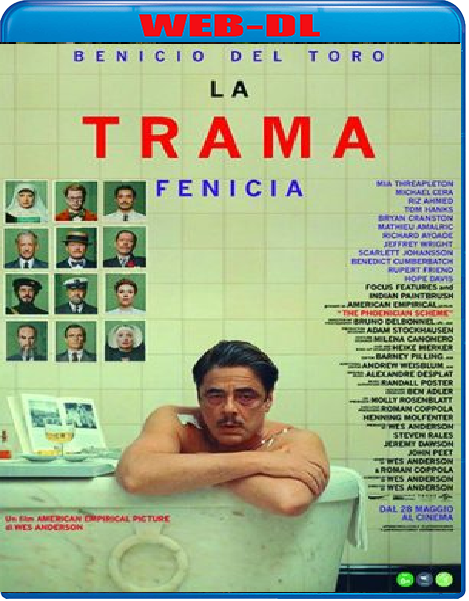La Trama Fenicia (2025) WebDL 1080p ITA ENG E-AC3 Subs