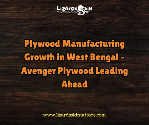 The Growth of Plywood Manufacturing in West Bengal Avenger Plywood Leads the Way.jpg