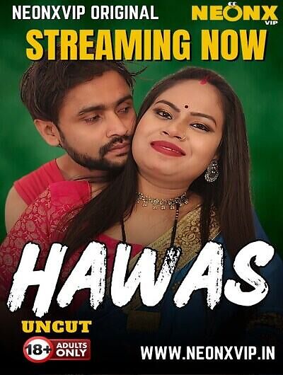 Hawas 2025 Neonxvip Hindi Short Film