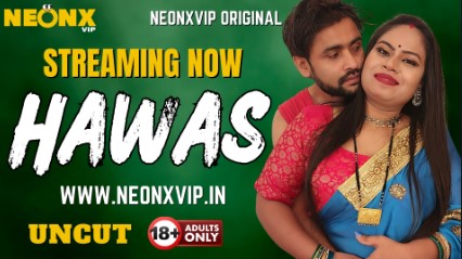 Hawas Neonxvip Aashi Hindi Short Film