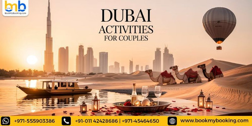Explore Dubai Activities for Couples With BookMyBooking.jpg