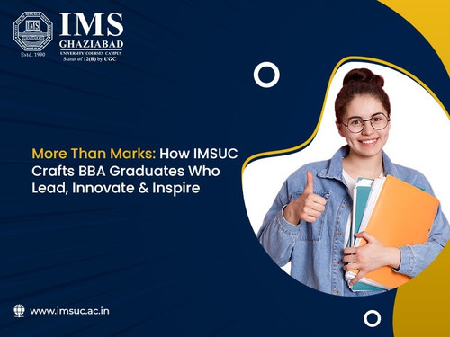 More Than Marks How IMSUC Crafts BBA Graduates Who Lead, Innovate & Inspire.jpg