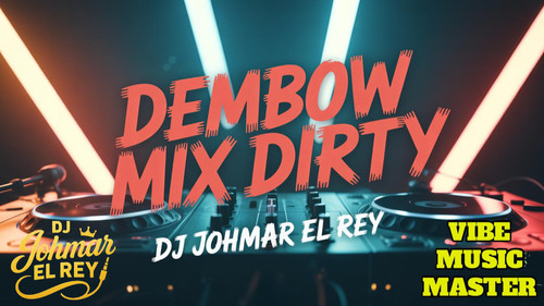 Dembow Mix Dirty Drop d6ac291d 1d42 45b1 9874 1f346ad7de1d (1) DJ Johmar Intros.jpg