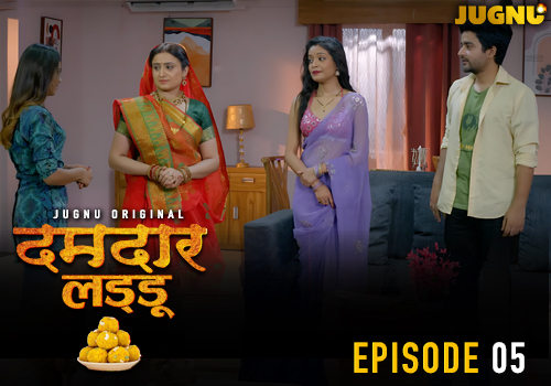 Damdar Ladoo Ep5 Jugnu Web Series Watch