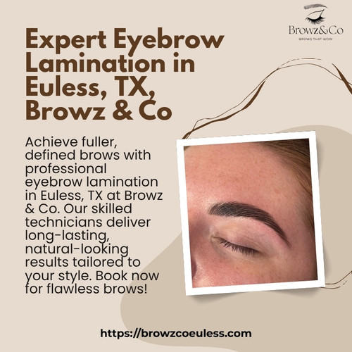 Expert Eyebrow Lamination in Euless, TX | Browz & Co.jpg