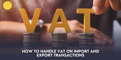 How to Handle VAT on Import and Export Transactions?.png
