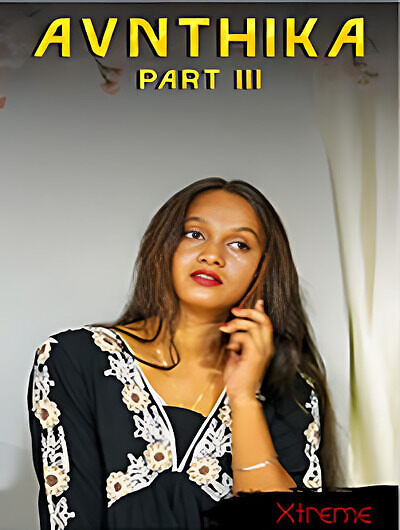 Avanthika Part 3 2025 Xtreme Short Film