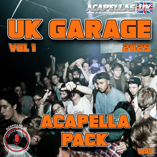 
Garage 2025 Acapella Pack [Acapellas UK]