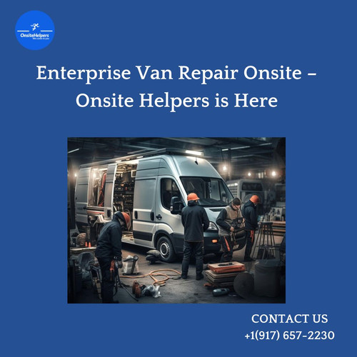 Enterprise Van Repair Onsite – Onsite Helpers is Here.jpg