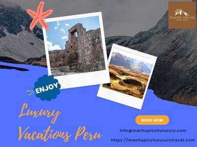 Experience Unmatched Luxury Vacations Peru Adventures.jpg