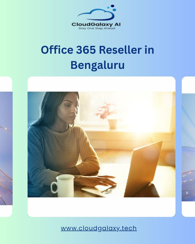 Microsoft Office 365 Reseller in Bengaluru: Trusted Solutions by Cloud Galaxy.jpg