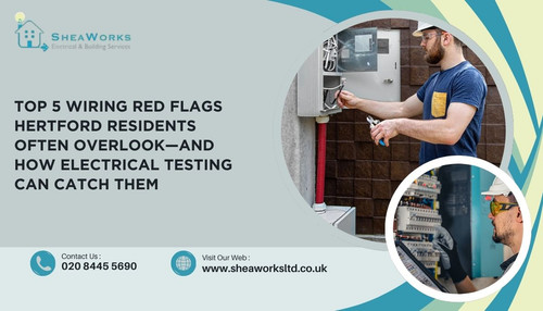 Top 5 Wiring Red Flags Hertford Residents Often Overlook—And How Electrical Testing Can Catch Them.jpg