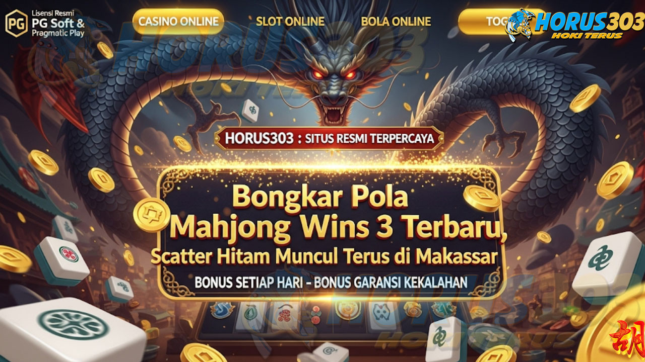 Bongkar Pola Mahjong Wins 3 Terbaru, Scatter Hitam Muncul Terus di Makassar