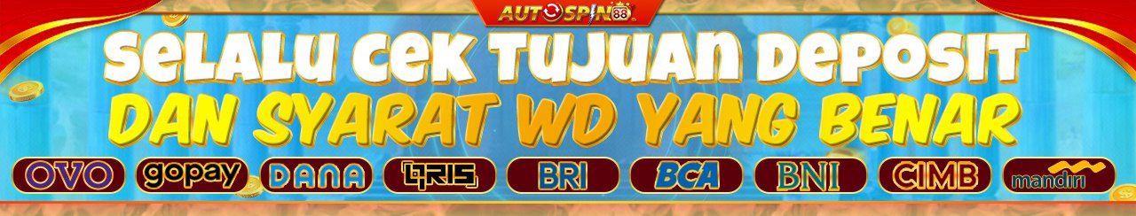 SYARAT DEPOSIT DAN WITHDRAW AUTOSPIN88