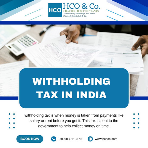 Withholding tax in India: A Key Element in Tax Compliance | HCO & Co..jpg