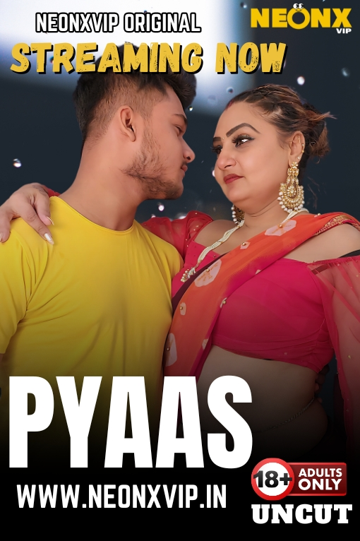 Pyaas (2025) Uncut Hindi NeonX Hot Short Film 720p Watch Online