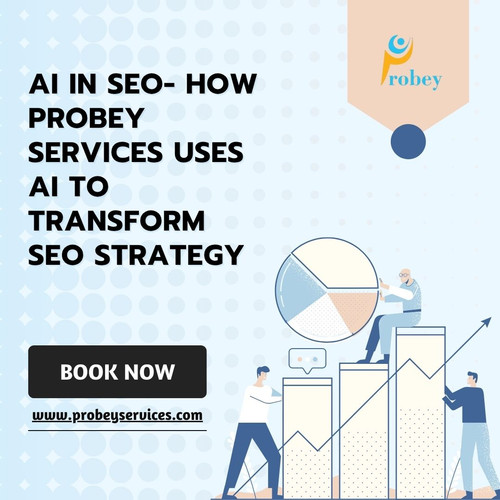 AI in SEO-  How Probey Services Uses AI to Transform SEO Strategy.jpg