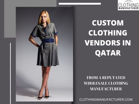 Custom Clothing Vendors in Qatar for Scalable Brands.jpg