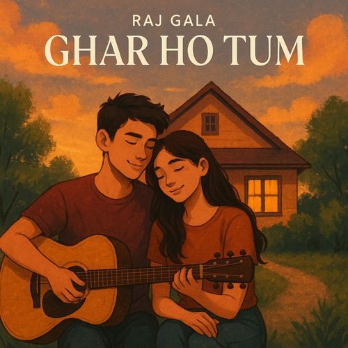 Ghar Ho Tum by Raj Gala