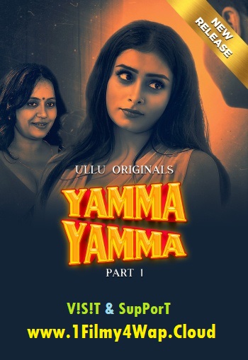 Yamma Yamma Part-1 (2025) Ullu Hindi Originals Web Series WEB-DL X264 AAC 1080p | 720p | 480p | Download Yamma Yamma Part-1 (2025) Ullu Hindi Originals Web Series WEB-DL X264 AAC 1080p | 720p | 480p | Download