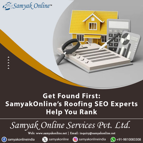 Get Found First SamyakOnline’s Roofing SEO Experts Help You Rank.jpg