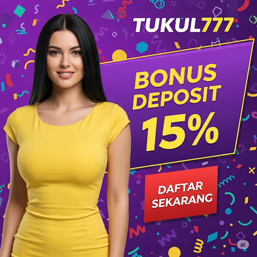 tukul777 bonus deposit 15%.png