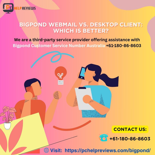 Bigpond Webmail vs. Desktop Client Which Is Better.jpg