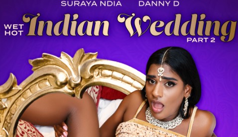 Wet Hot Indian Wedding Part 2 – Suraya Ndia Brazzers HD