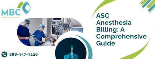 ASC Anesthesia Billing A Comprehensive Guide.jpg