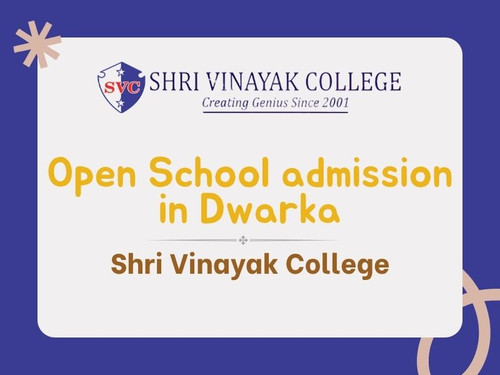 Open School admission in Dwarka - Shri Vinayak College.jpg